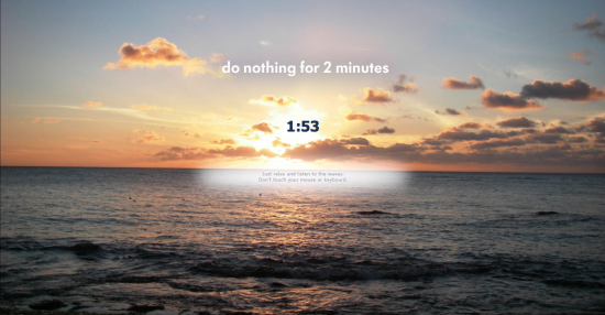 Do nothing for 2 minutess