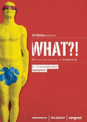 What?! - Personale di UrbanSolid media-upload