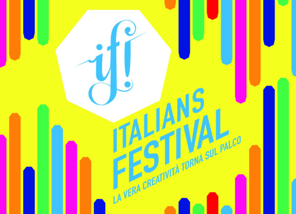 IF! Italians Festival, la kermesse dedicata alla creatività e alla comunicazione IF_CartellaStampa